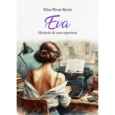 Eva, historia de una reportera